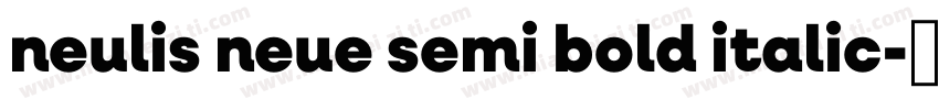 neulis neue semi bold italic字体转换